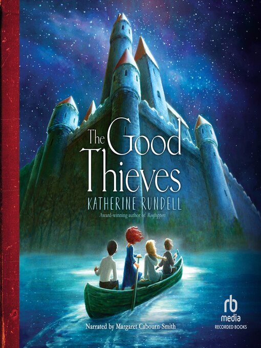 Title details for The Good Thieves by Katherine Rundell - Wait list